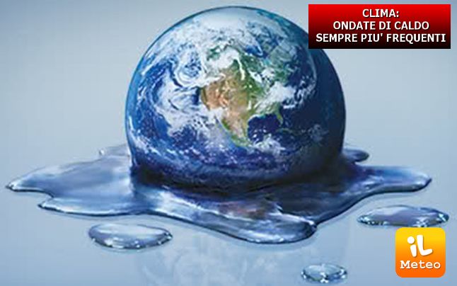 Clima, ondate roventi sempre più frequenti in futuro